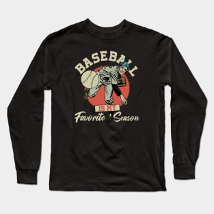 Baseball Is My Favorite Season Long Sleeve T-Shirt